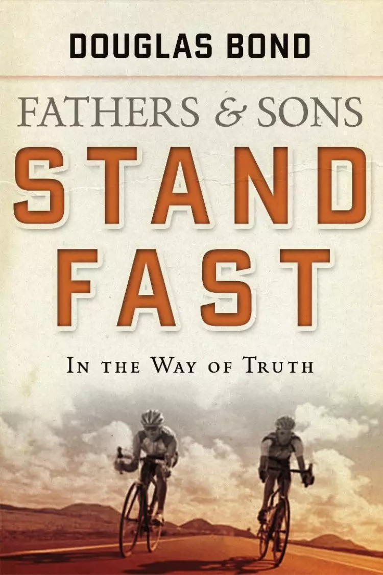 Father And Sons  Stand Fast In The Way O
