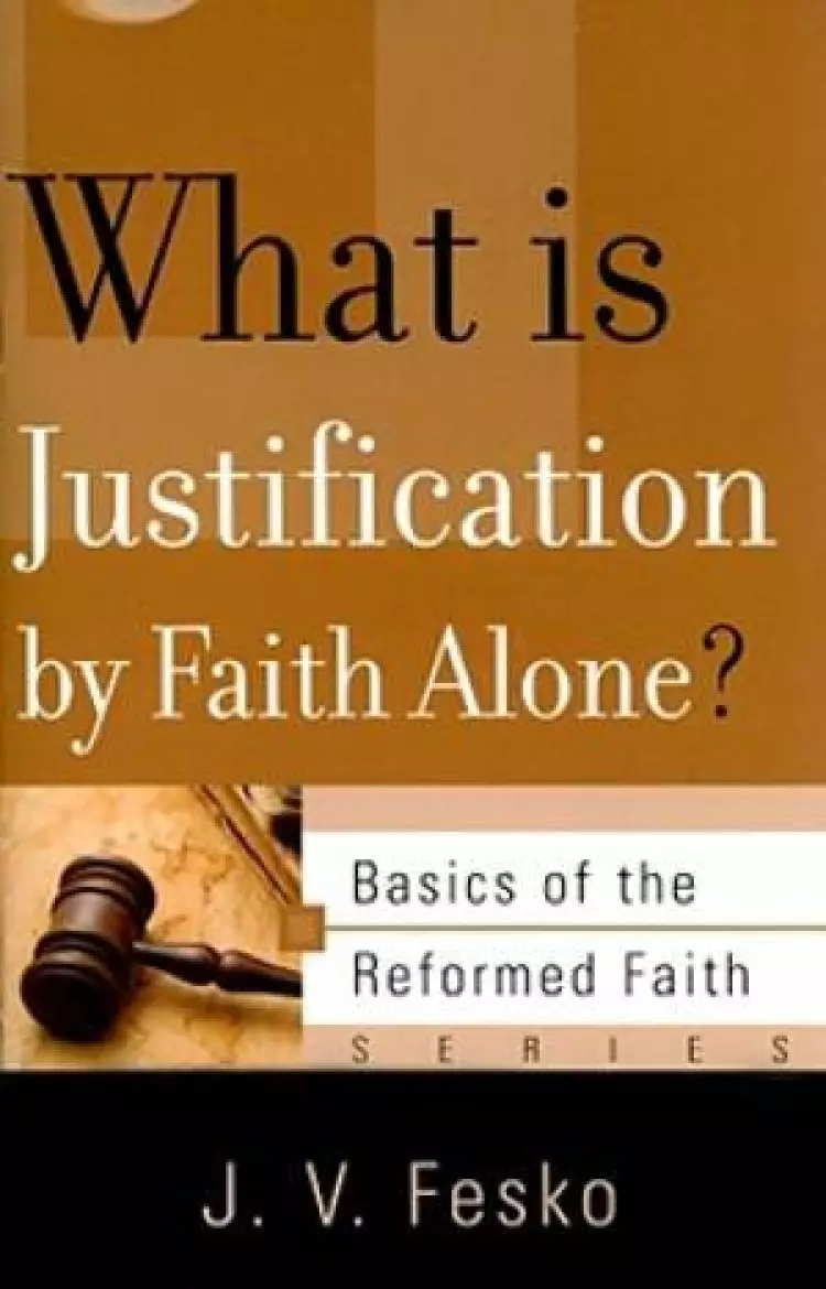 What Is Justification By Faith Alone