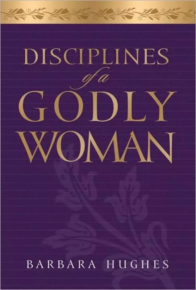 Disciplines Of A Godly Woman Audio Book