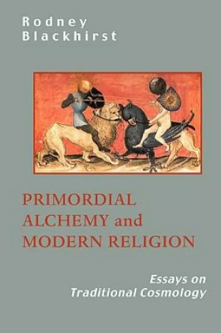 Primordial Alchemy and Modern Religion