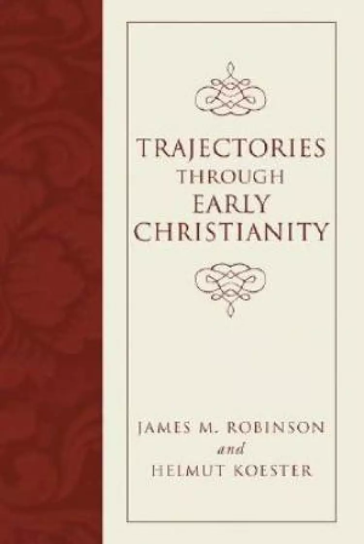 Trajectories through Early Christianity: