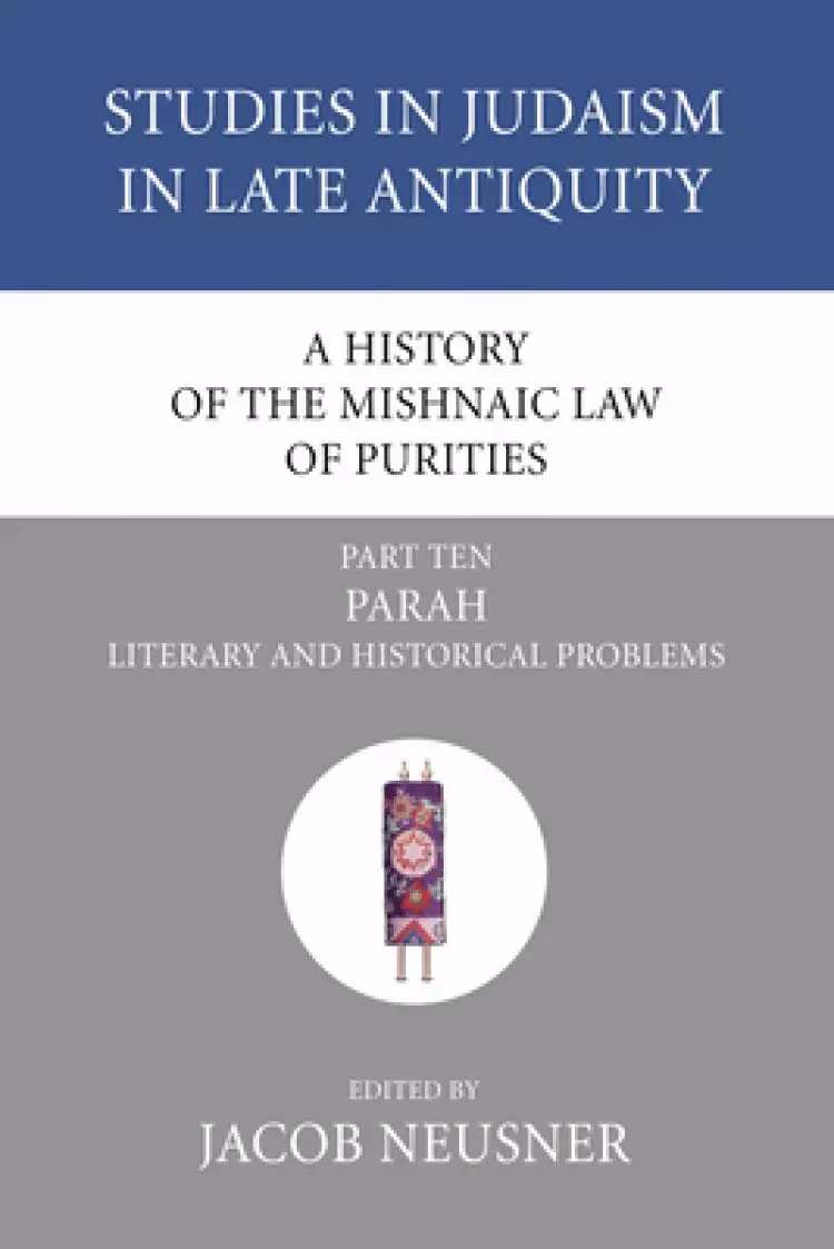 A History of the Mishnaic Law of Purities, Part 10