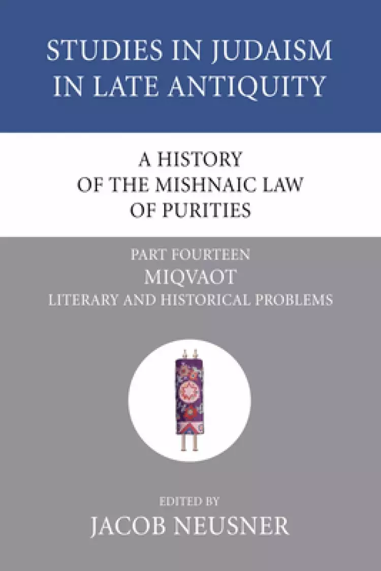 A History of the Mishnaic Law of Purities, Part 15