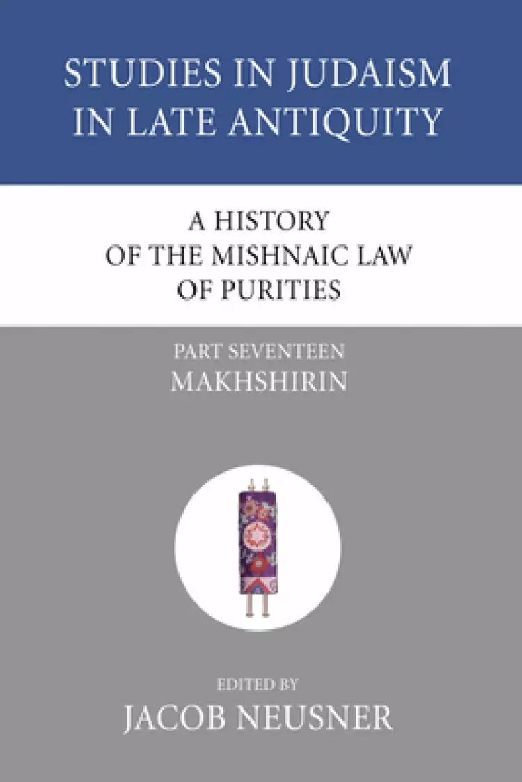 A History of the Mishnaic Law of Purities, Part 17