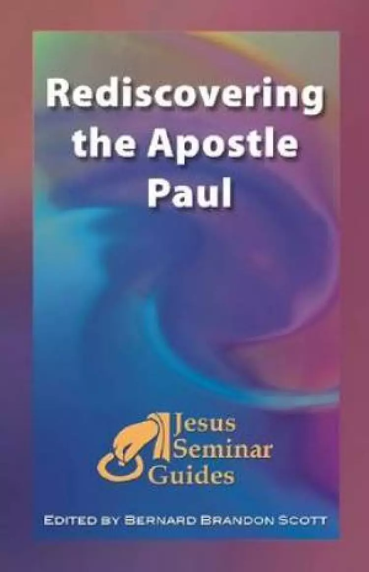 Rediscovering the Apostle Paul