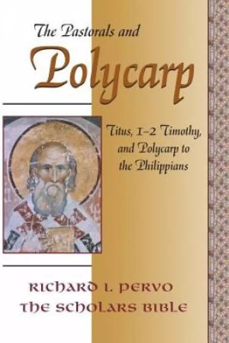The Titus, 1-2 Timothy, and Polycarp to the Philippians