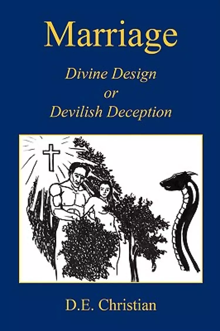 Marriage - Divine Design or Devilish Deception