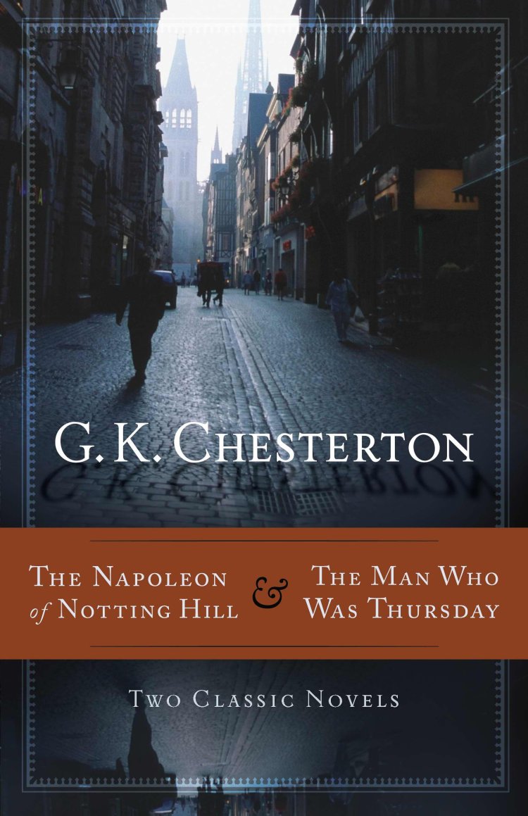 The Napoleon Of Notting Hill &The Man Who Was Thursday
