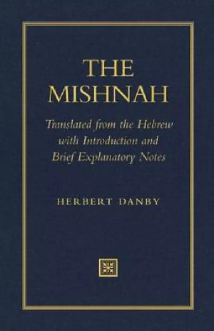 Mishnah : Translated From The Hebrew With Introduction And Brief Explanator