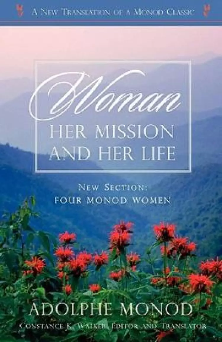 WOMAN: Her Mission and Her Life - Revised Edition