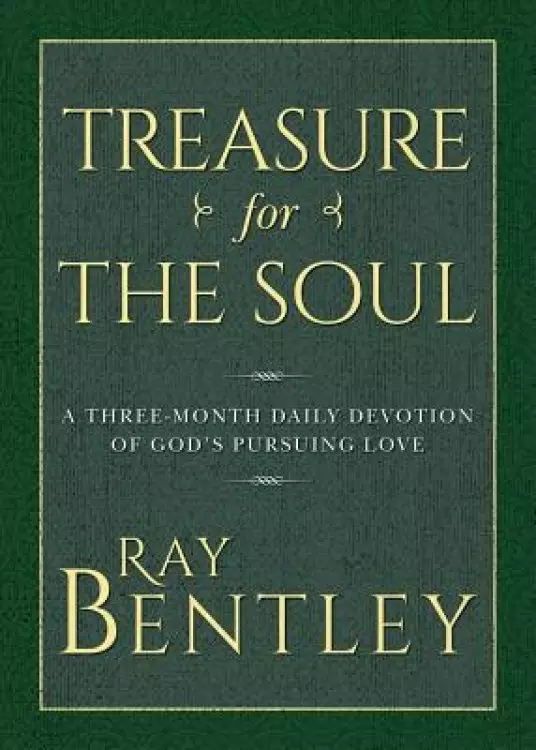 Treasure for the Soul: A Three-Month Daily Devotion of God's Pursuing Love