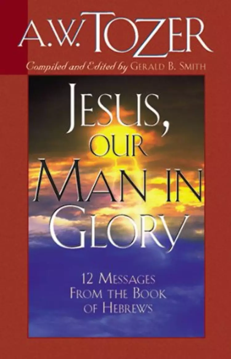 Jesus, Our Man In Glory