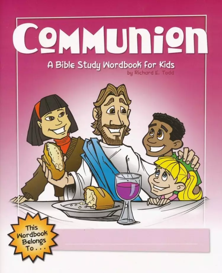 Communion : A Bible Study Wordbook For Kids