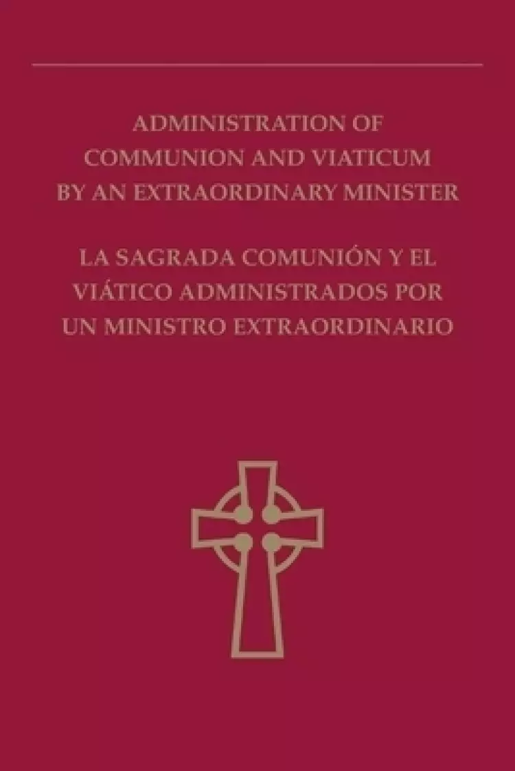 Administration of Communion and Viaticum by an Extraordinary Minister