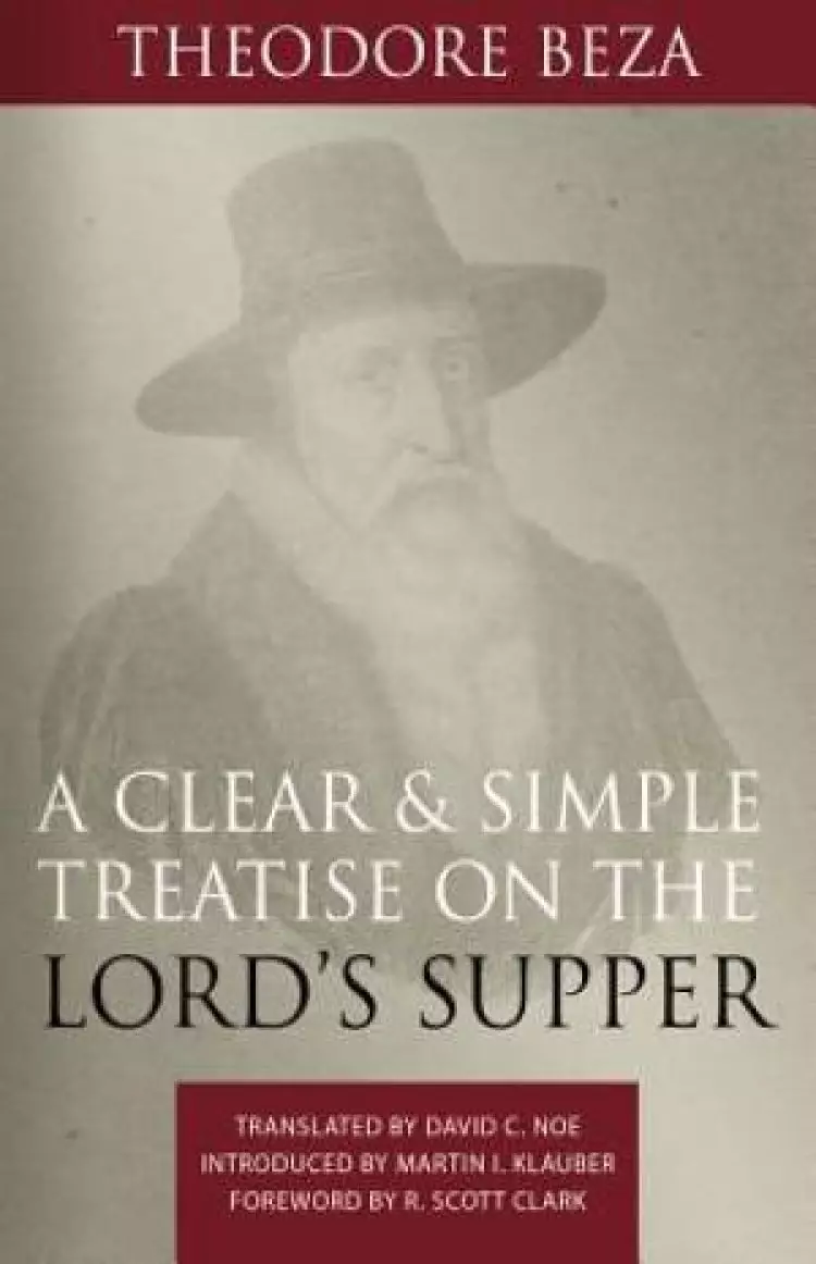 Clear and Simple Treatise on the Lord's Supper