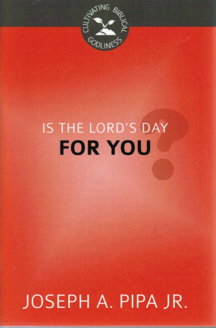 Is the Lord's Day For You?