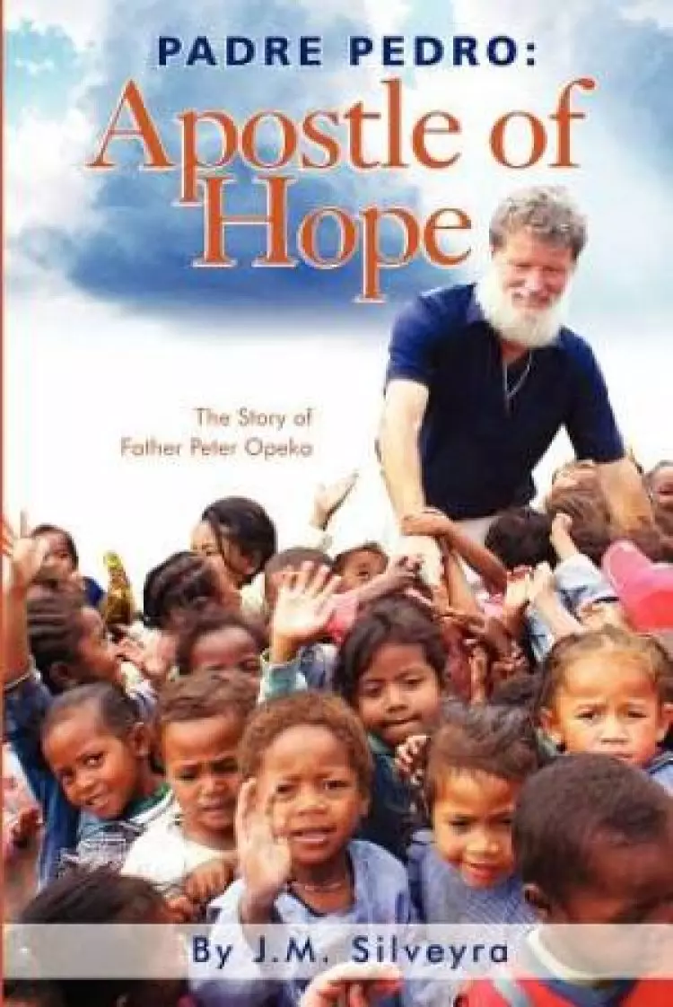 Padre Pedro: Apostle of Hope