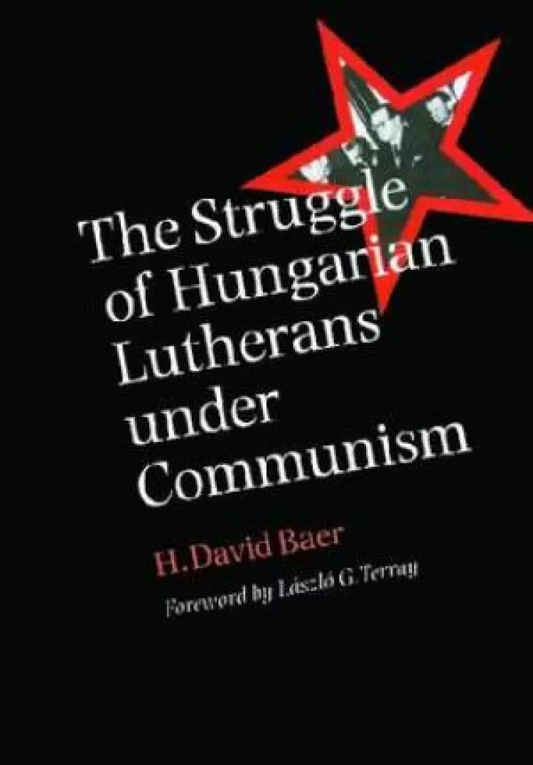 The Struggle of Hungarian Lutherans Under Communism