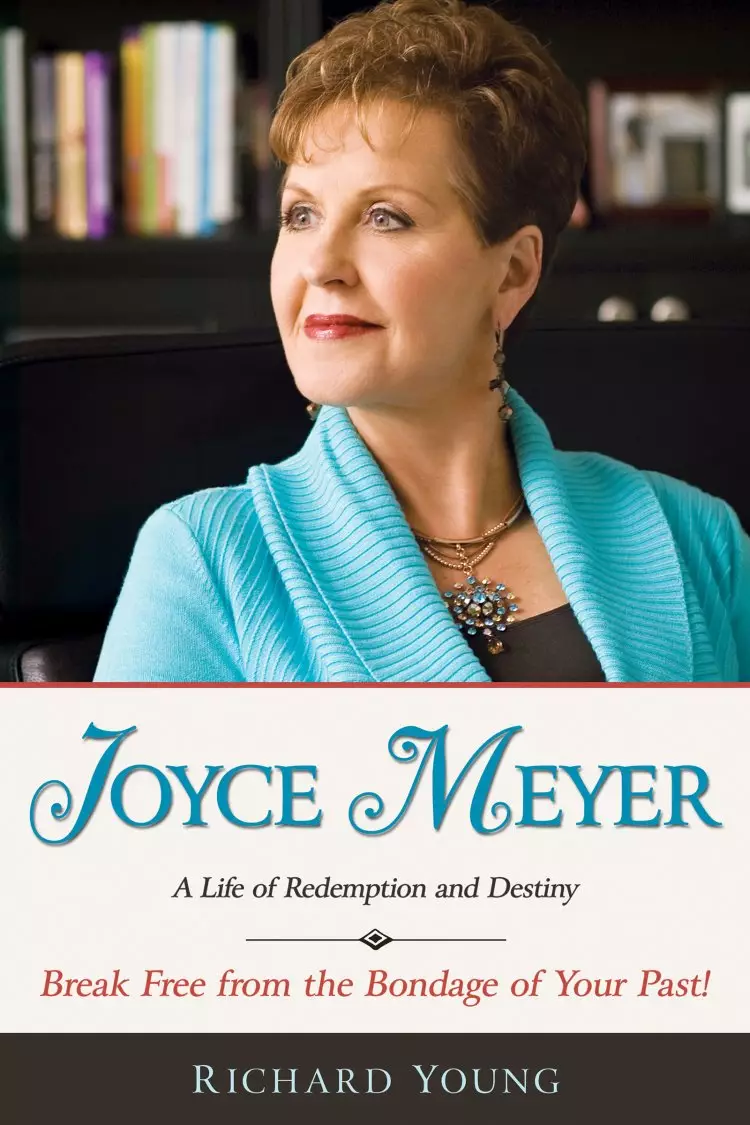 Joyce Meyer : A Life Of Redemption And Destiny