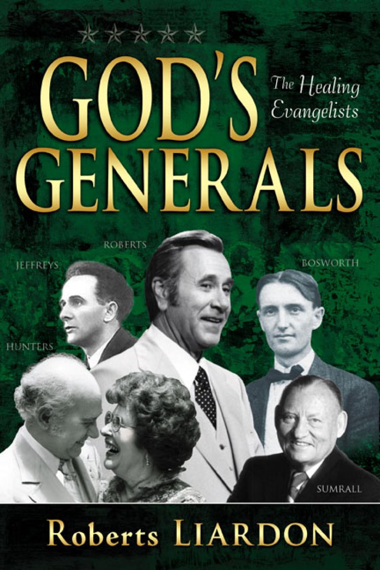 Gods Generals Healing Evangelists