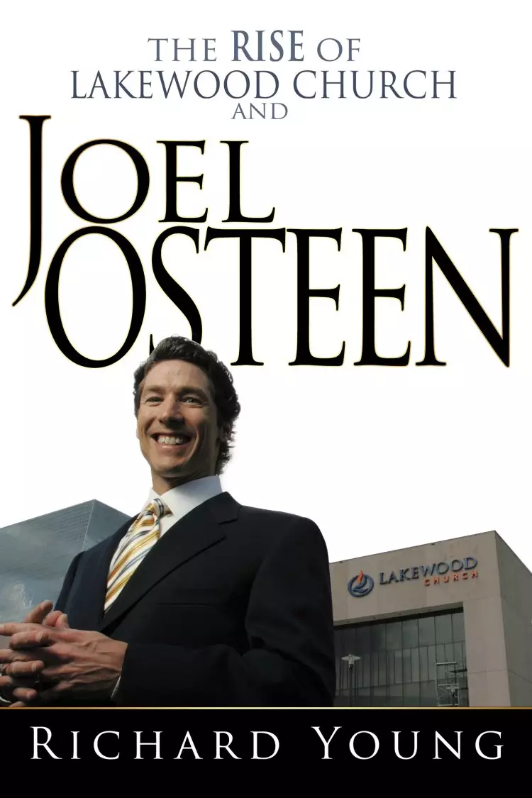 The Rise Of Lakewood Church And Joel Osteen Paperback Book