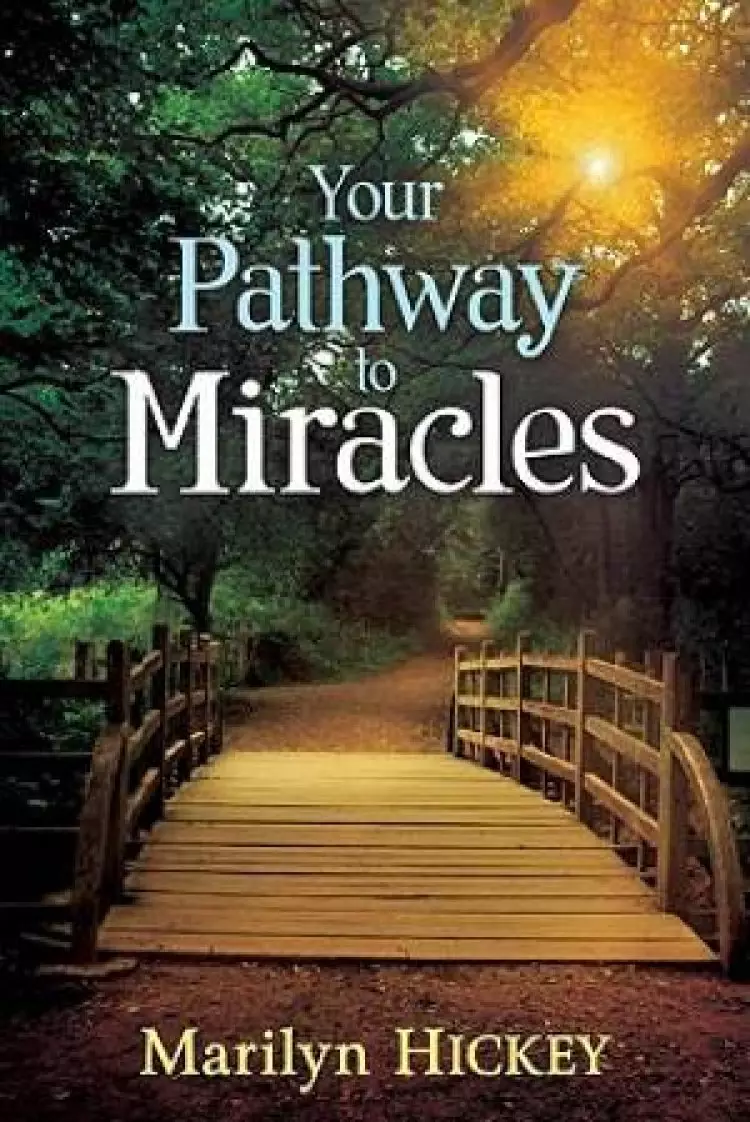 Your Pathway To Miracles