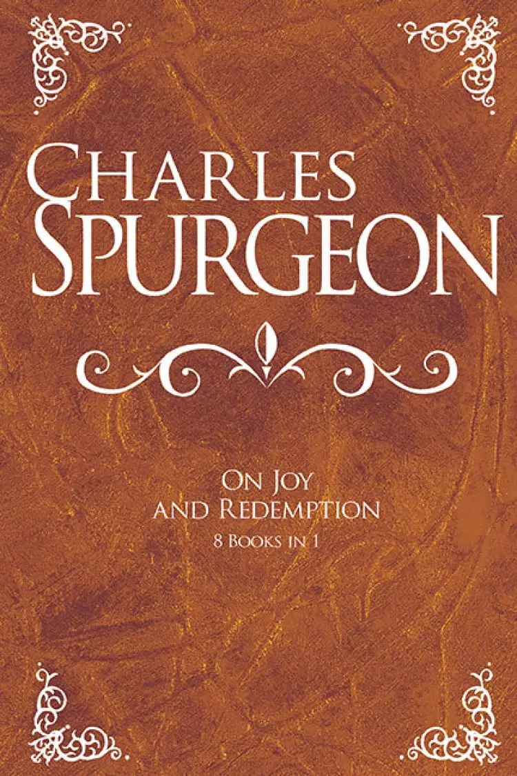 Charles Spurgeon On Joy & Redemption