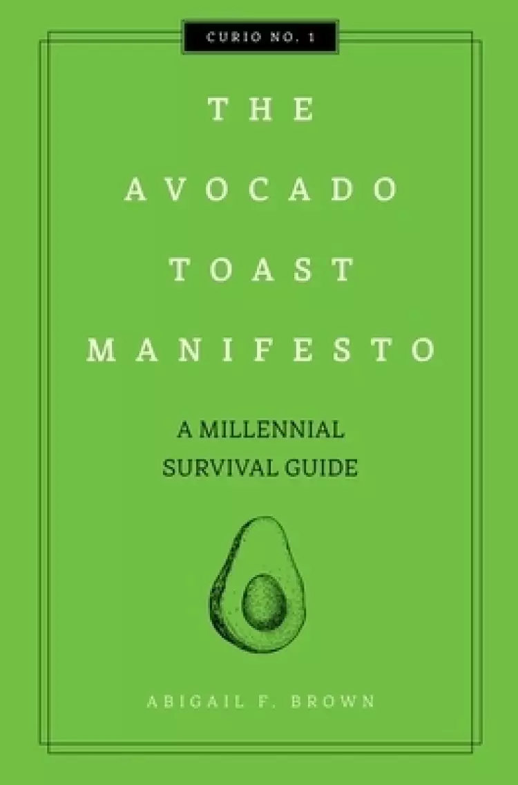 The Avocado Toast Manifesto