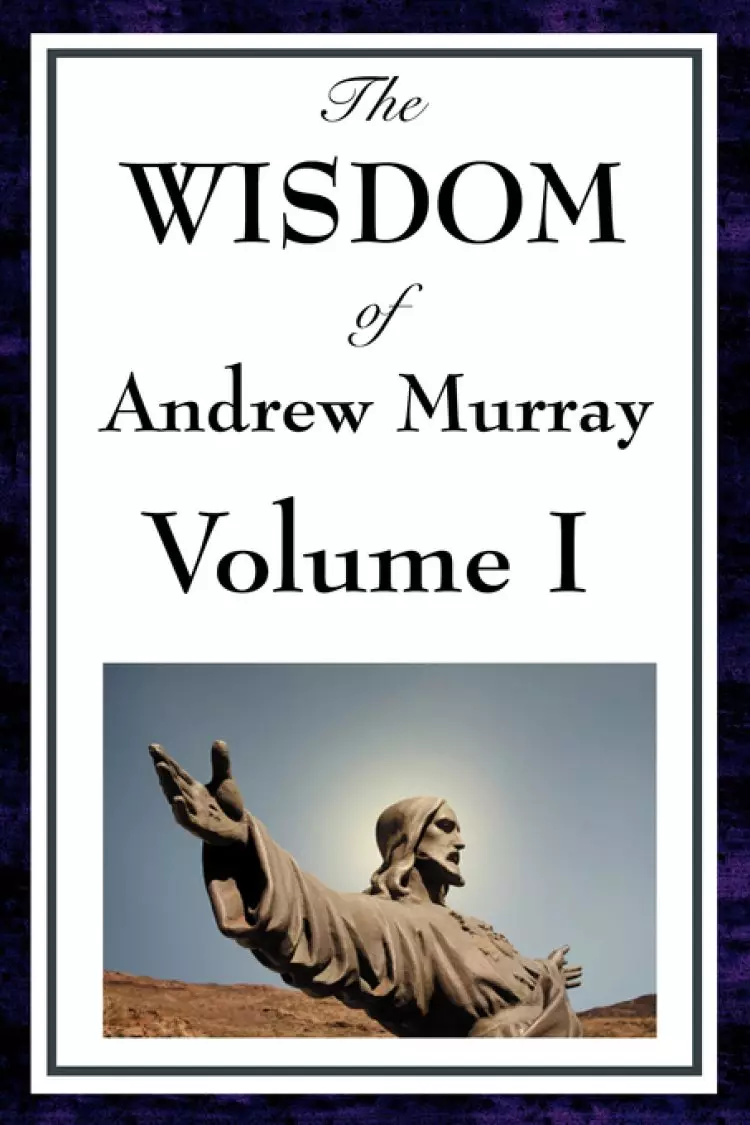 The Wisdom of Andrew Murray