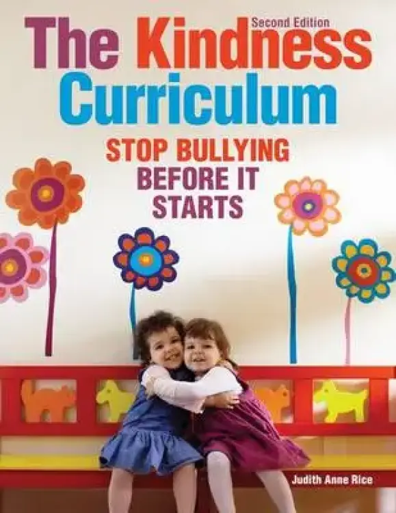 The Kindness Curriculum: Stop Bullying Before It Starts