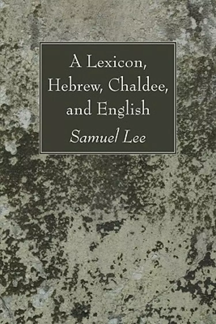 Lexicon, Hebrew, Chaldee, And English