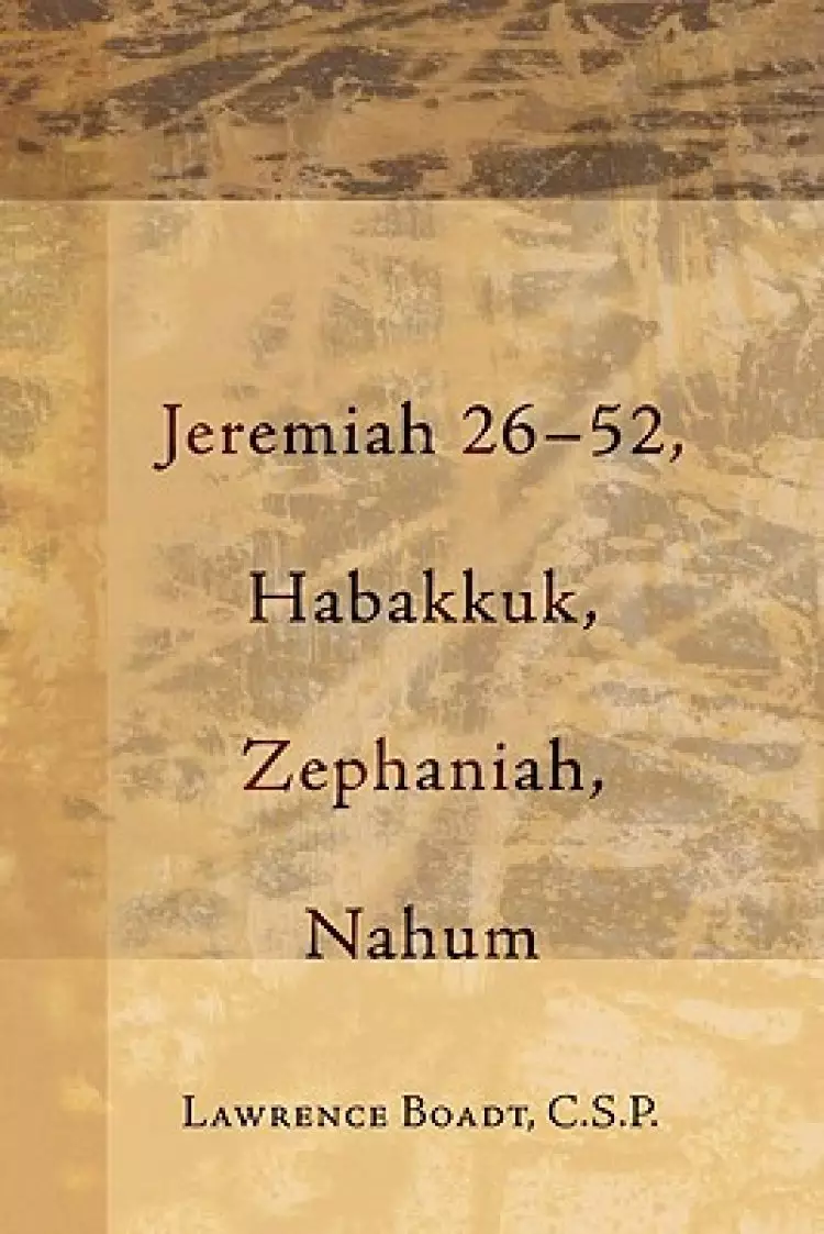 Jeremiah 26-52, Habakkuk, Zephaniah, Nahum