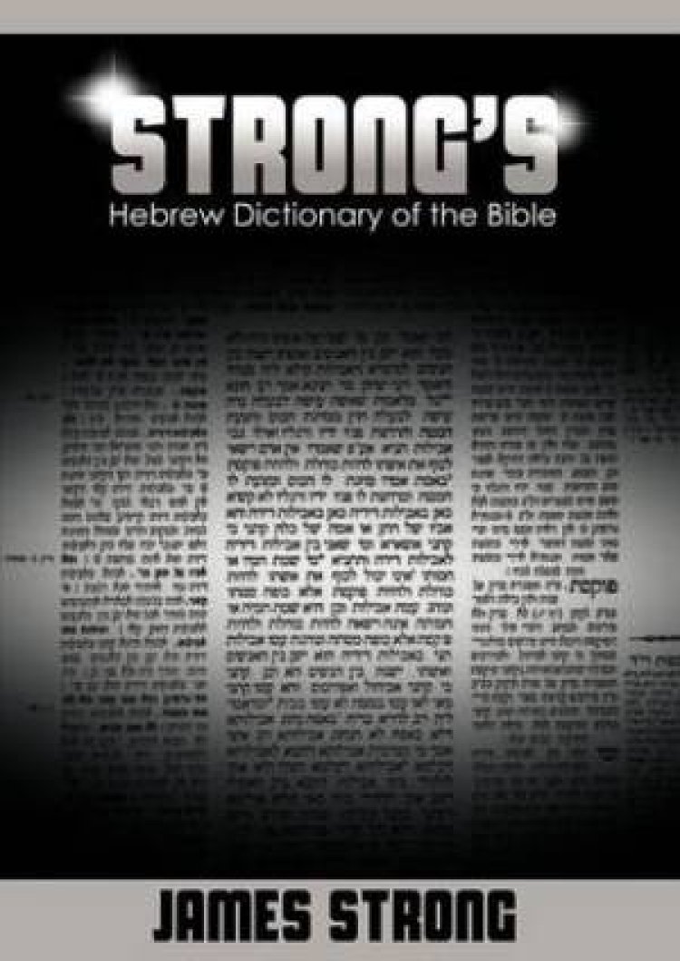 Strong's Hebrew Dictionary of the Bible (Strong's Dictionary)