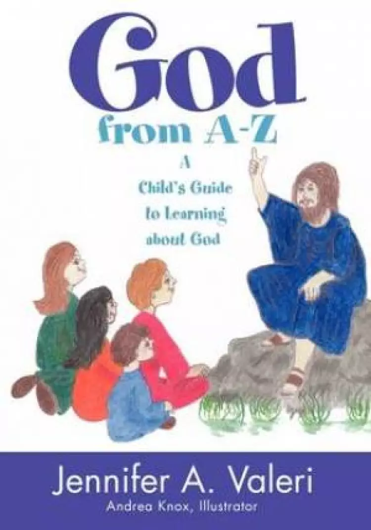 God from A-Z: A Child's Guide to Learning about God