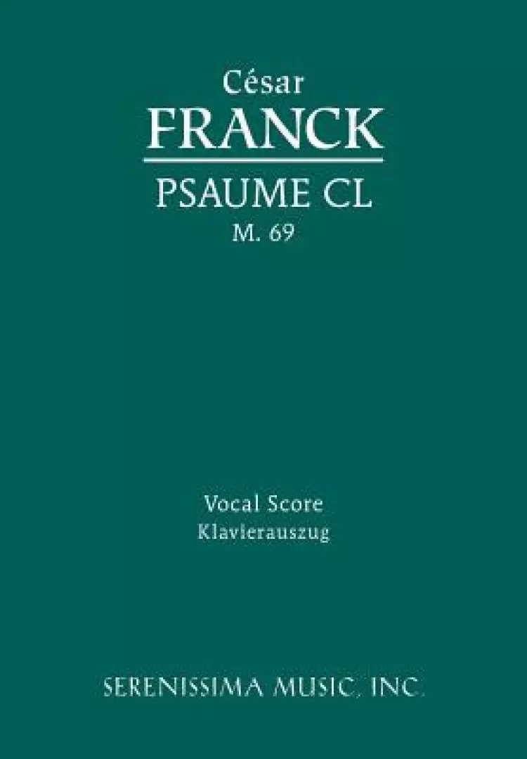 Psaume CL, M. 69 - Vocal Score