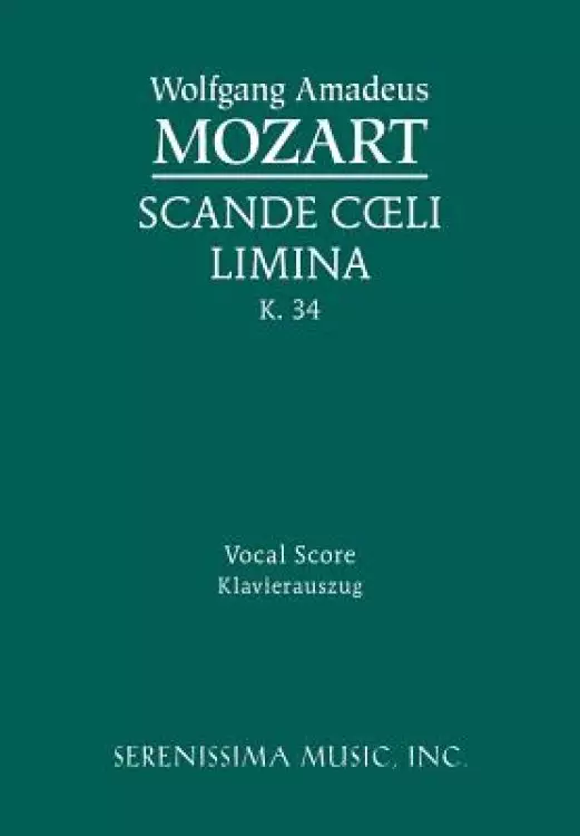 Scande Coeli Limina, K. 34 - Vocal Score