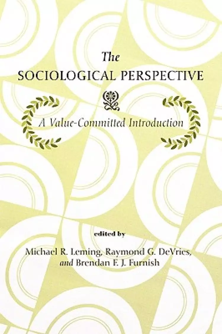 The Sociological Perspective: A Value-Committed Introduction