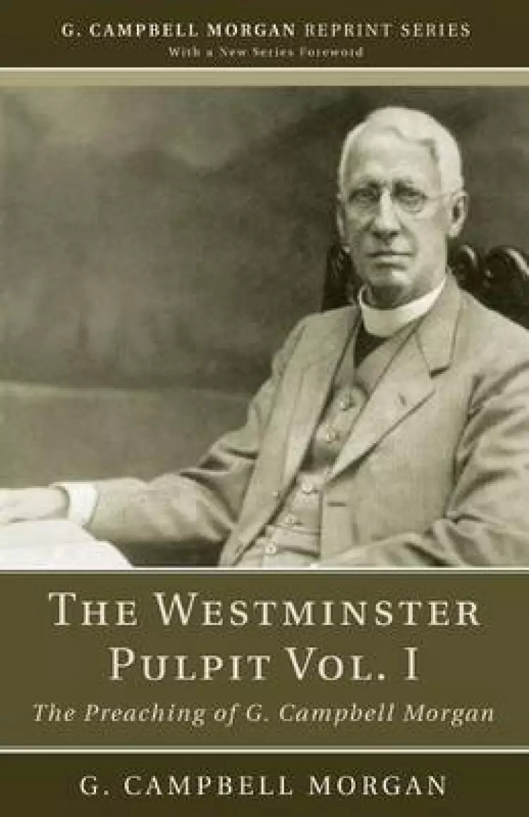 The Westminster Pulpit Vol. I