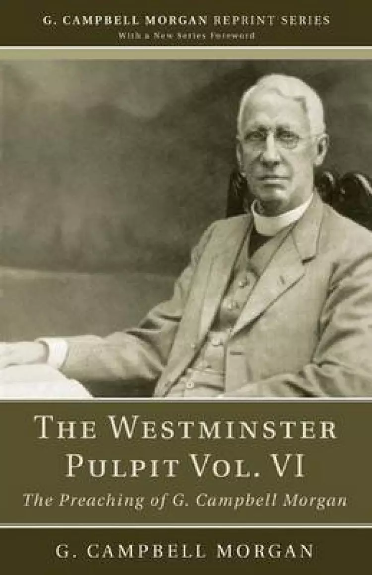 The Westminster Pulpit Vol. VI