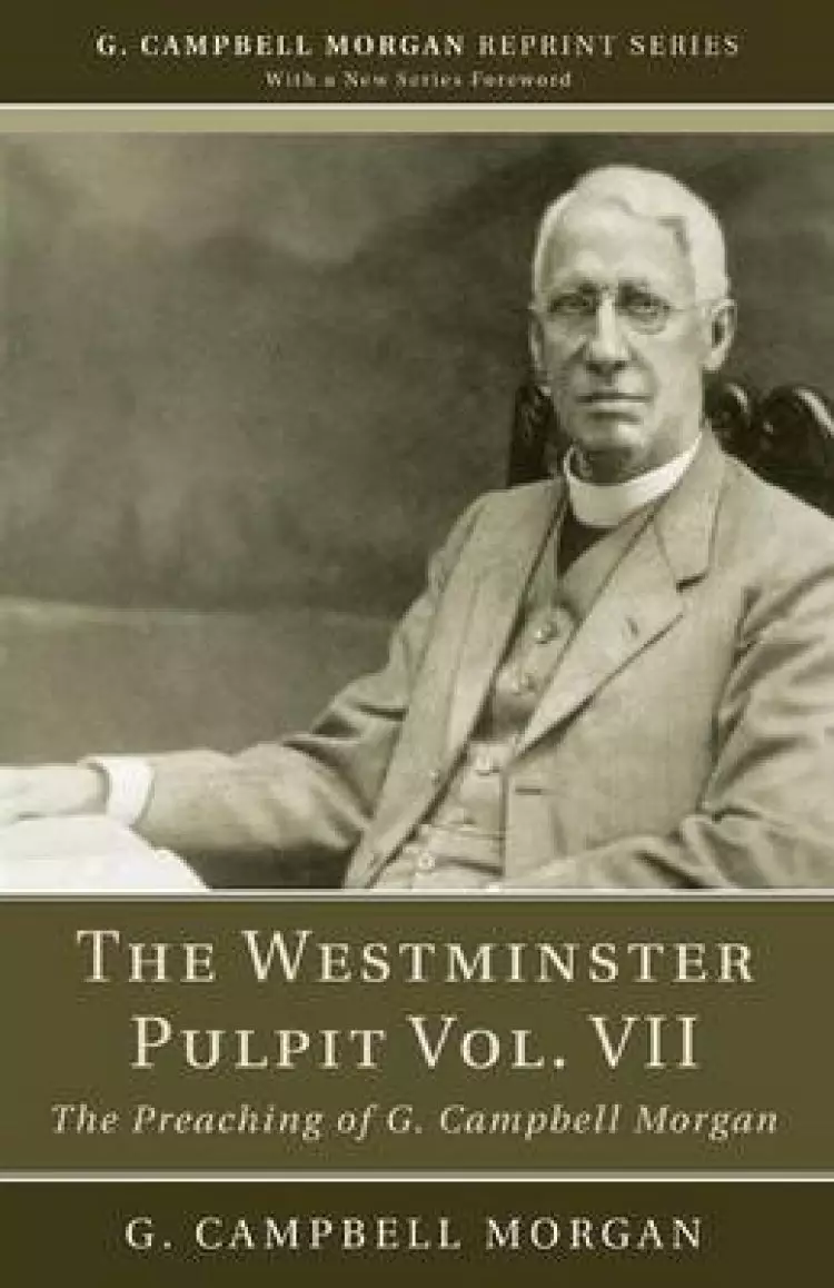 The Westminster Pulpit Vol. VII