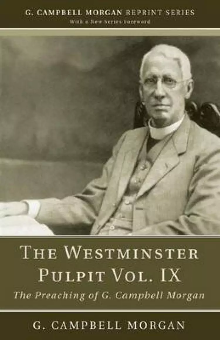 The Westminster Pulpit Vol. IX