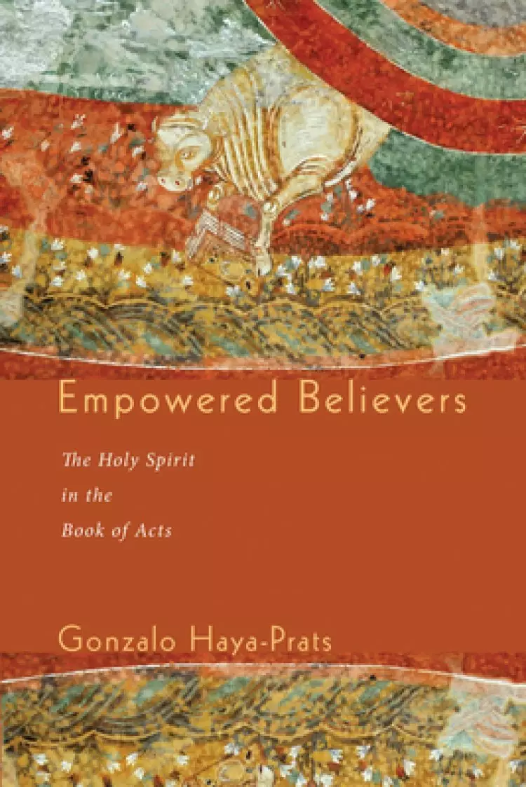 Empowered Believers: The Holy Spirit in the Book of Acts