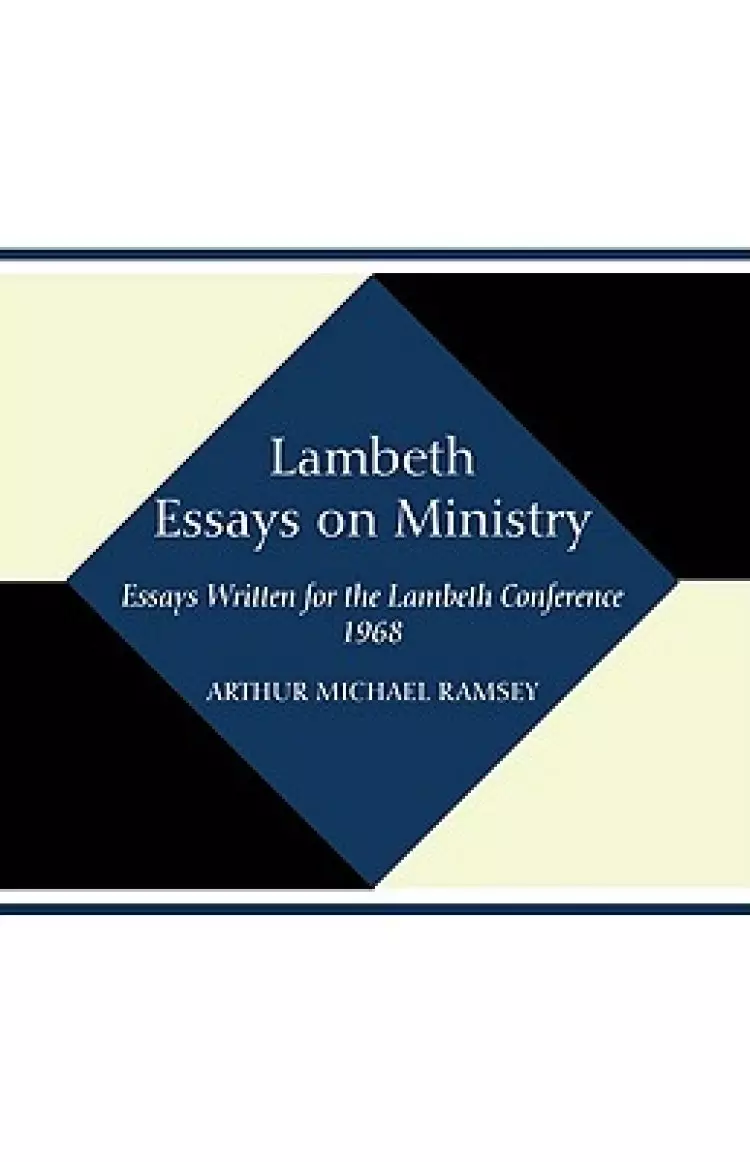 Lambeth Essays on Ministry