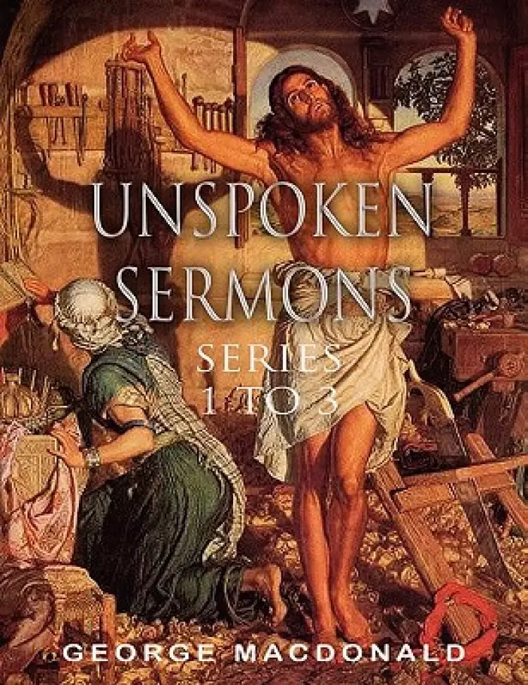 Unspoken Sermons: Series 1 to 3