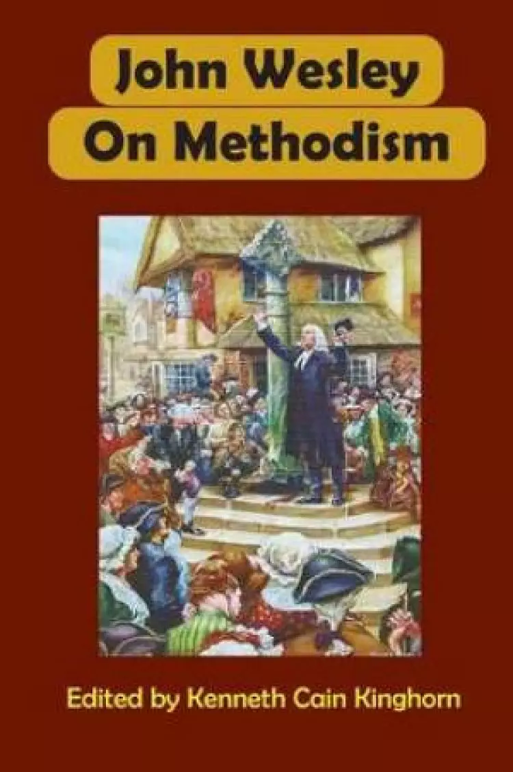 John Wesley on Methodism