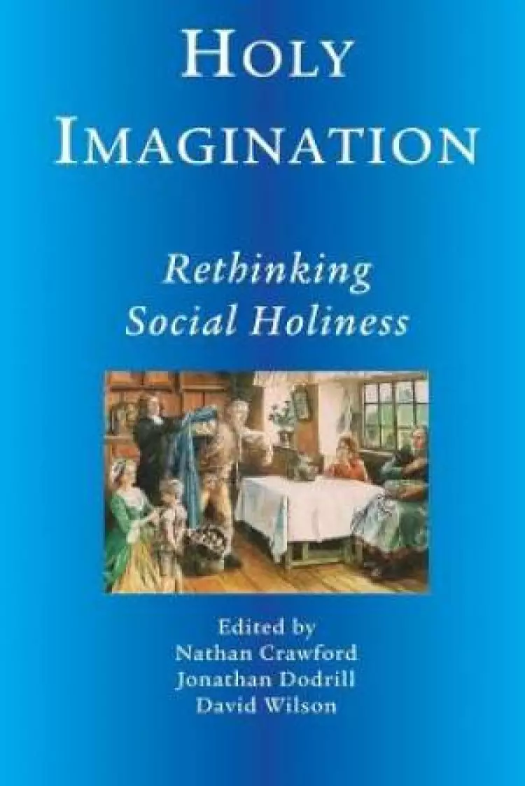Holy Imagination, Rethinking Social Holiness