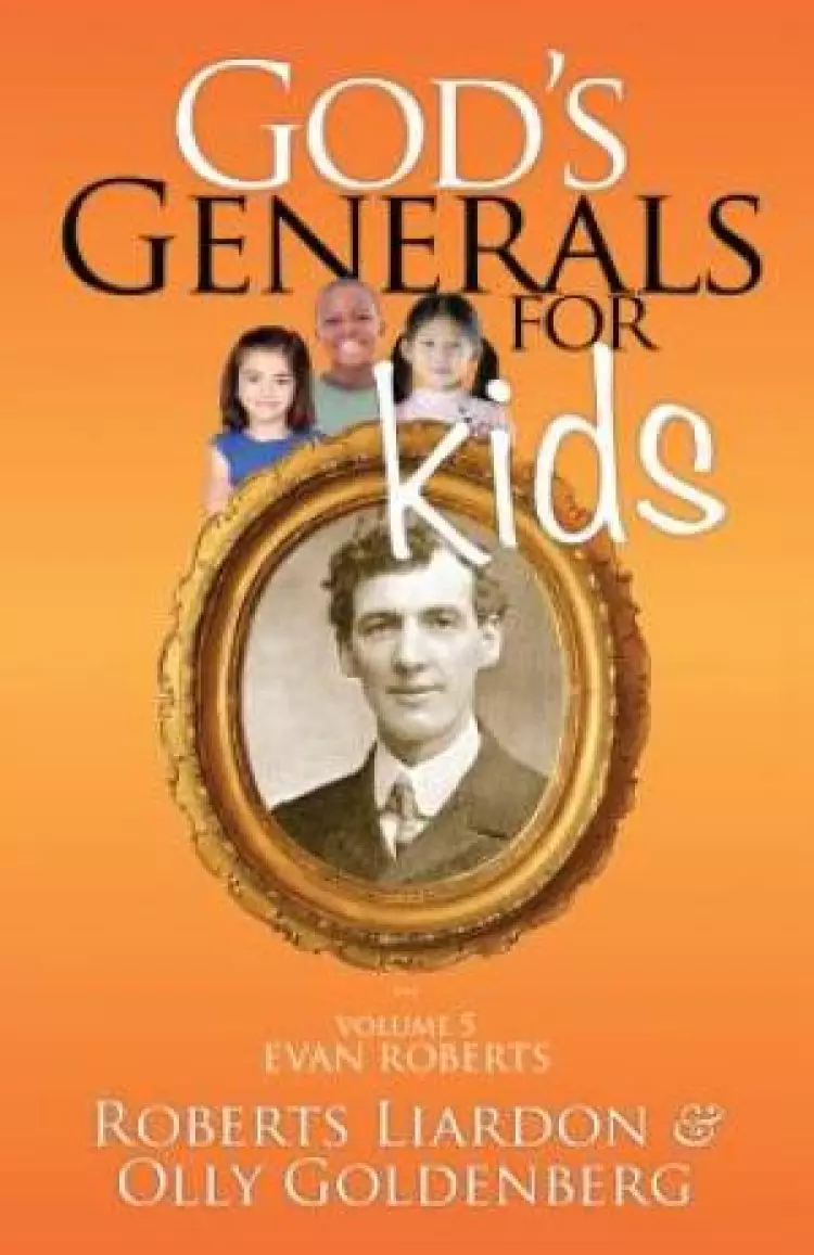 God's Generals For Kids Volume 5: Evan Roberts Paperback Book