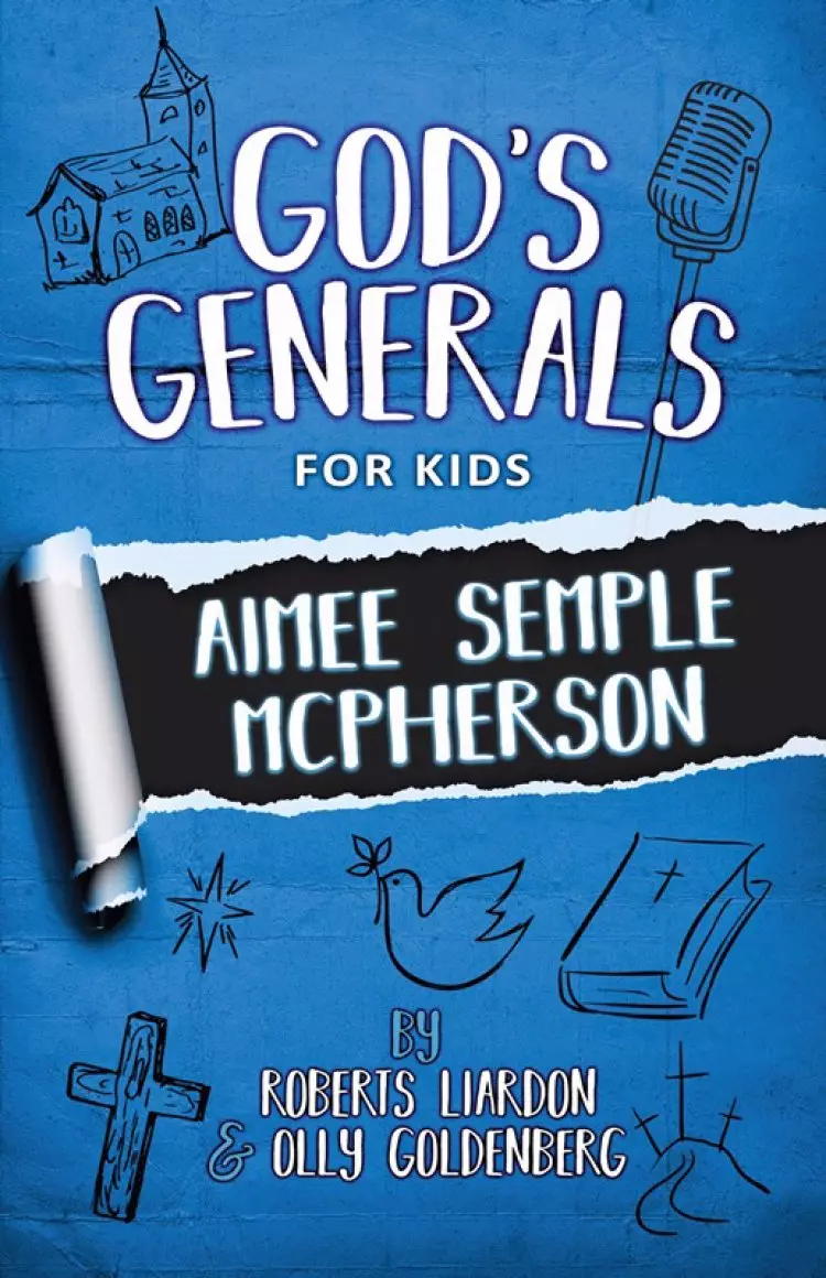 God's Generals for Kids - Volume 9: Aimee Semple McPherson