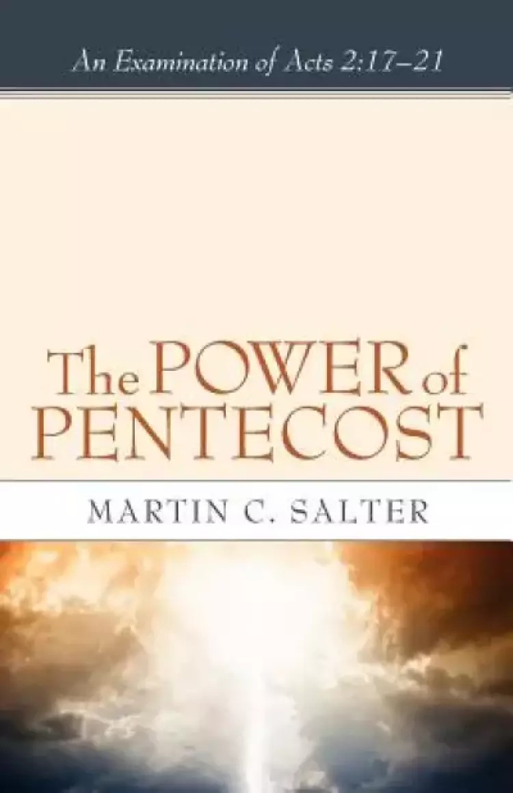 The Power of Pentecost: An Examination of Acts 2:17-21