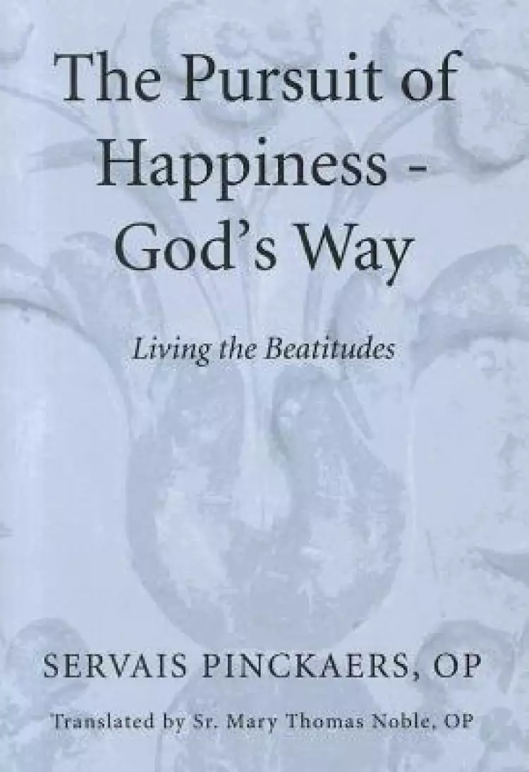 The Pursuit of Happiness-God's Way